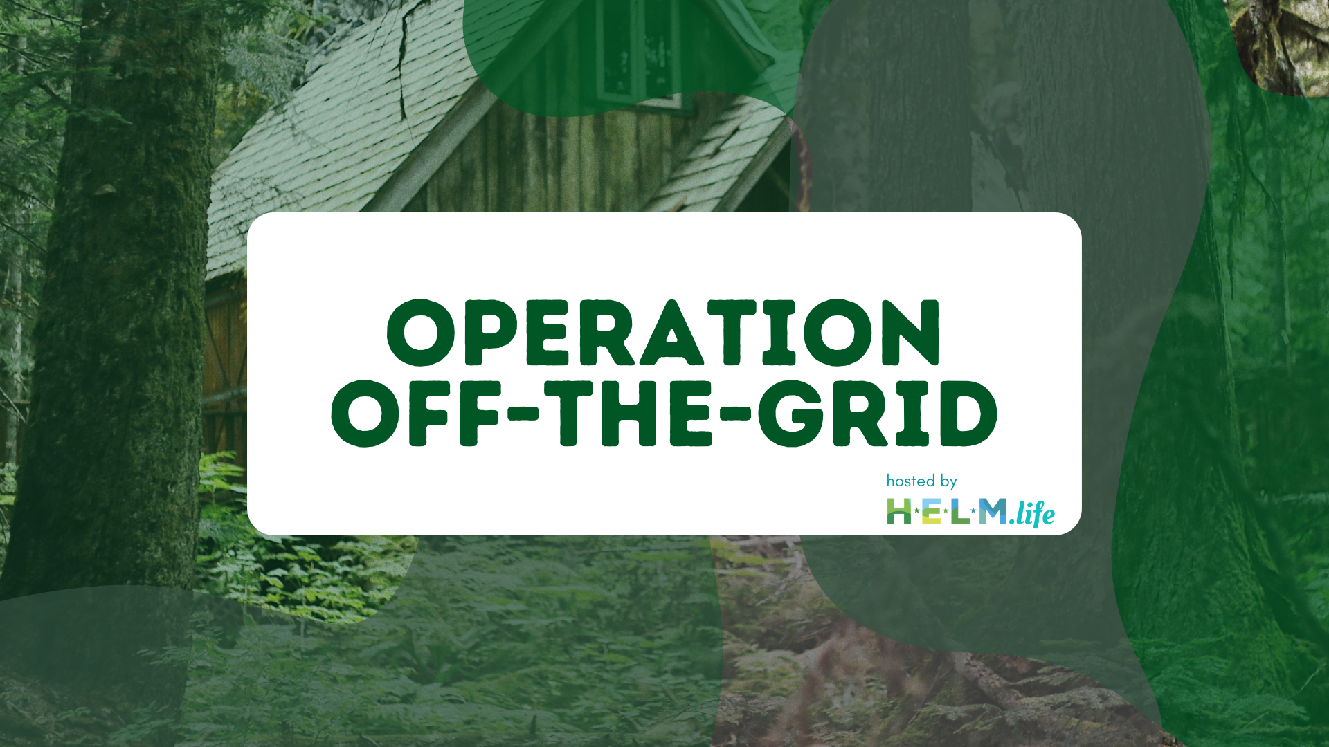 Operation Off the Grid